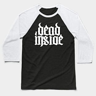 Dead Inside! Baseball T-Shirt